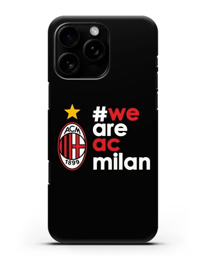 Чехол с логотипом ФК Милан и надписью #WE ARE AC MILAN силиконовый для iPhone 16 Pro Max