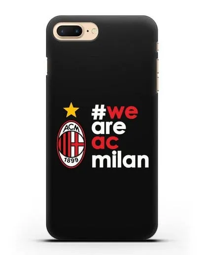 Чехол с логотипом ФК Милан и надписью #WE ARE AC MILAN силиконовый для iPhone 7 Plus