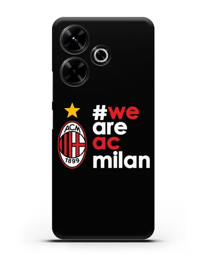 Чехол с логотипом ФК Милан и надписью #WE ARE AC MILAN силиконовый для Xiaomi Poco M6
