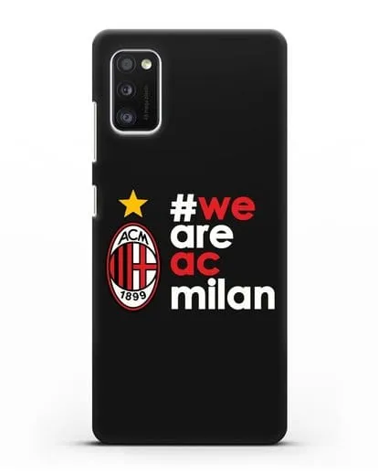 Чехол с логотипом ФК Милан и надписью #WE ARE AC MILAN силиконовый для Samsung Galaxy A41 [SM-A415F]