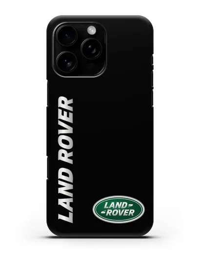 Чехол с надписью Land Rover и логотипом силиконовый для iPhone 16 Pro Max