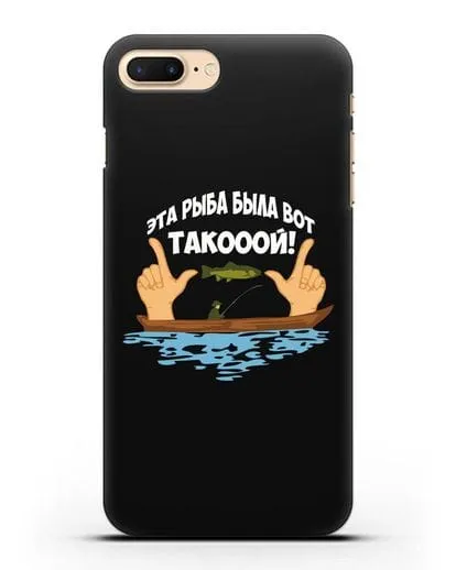 Чехол Эта рыба была вот такооой! силиконовый для iPhone 7 Plus