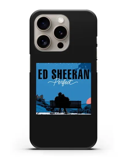 Чехол Ed Sheeran Perfect силиконовый для iPhone 15 Pro