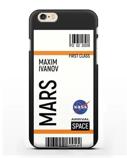 Чехол Космический билет на Марс NASA с именем фамилией силиконовый для iPhone 6