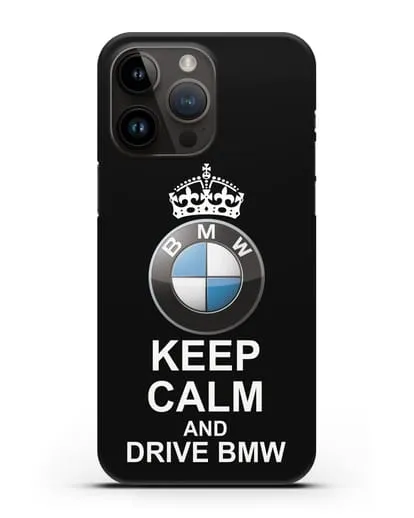 Чехол с надписью Keep Calm and Drive BMW силиконовый для iPhone 14 Pro Max