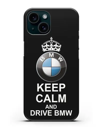 Чехол с надписью Keep Calm and Drive BMW силиконовый для iPhone 15
