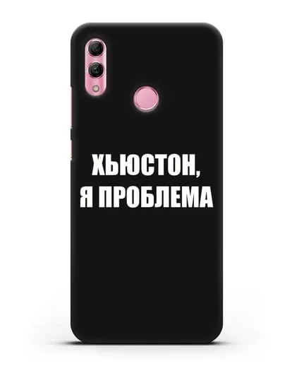 Чехол с надписью Хьюстон, я проблема силиконовый для Honor 10 Lite