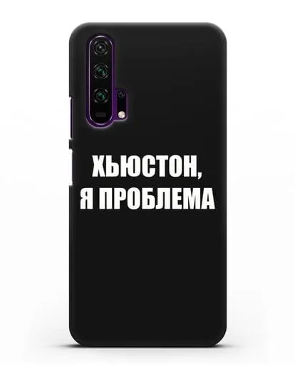 Чехол с надписью Хьюстон, я проблема силиконовый для Honor 20 Pro