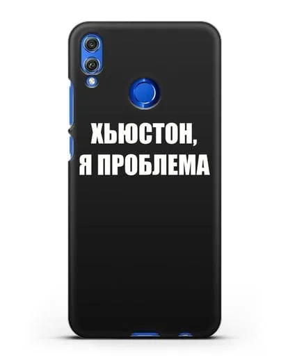 Чехол с надписью Хьюстон, я проблема силиконовый для Honor 8X