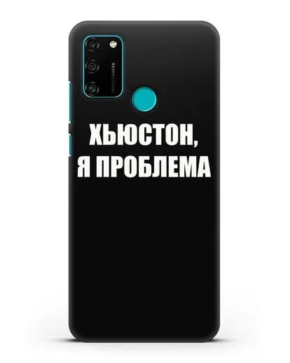 Чехол с надписью Хьюстон, я проблема силиконовый для Honor 9A
