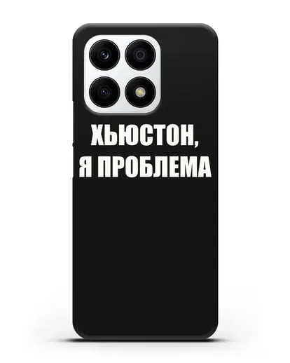 Чехол с надписью Хьюстон, я проблема силиконовый для Honor X8a