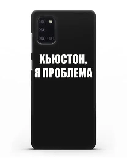 Чехол с надписью Хьюстон, я проблема силиконовый для Samsung Galaxy A31 [SM-A315F]