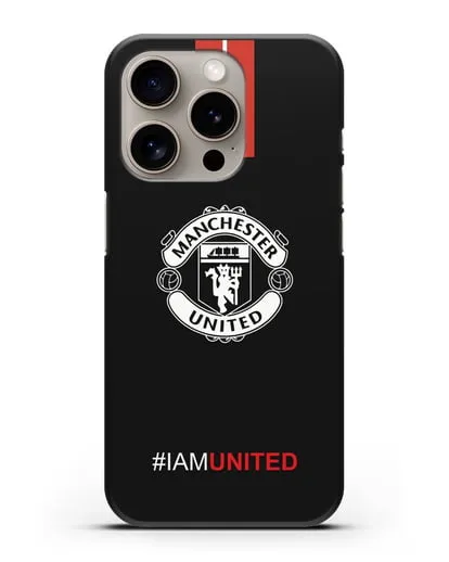 Чехол ФК Манчестер Юнайтед с надписью #IAMUNITED силиконовый для iPhone 15 Pro