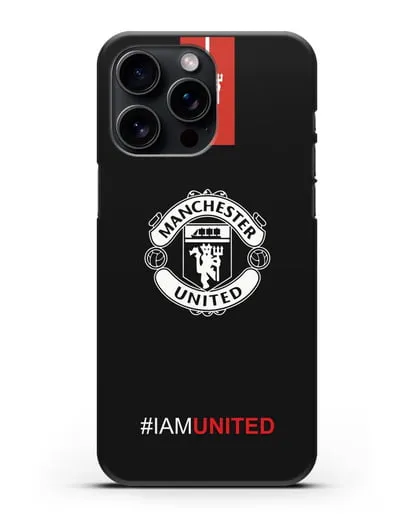 Чехол ФК Манчестер Юнайтед с надписью #IAMUNITED силиконовый для iPhone 15 Pro Max