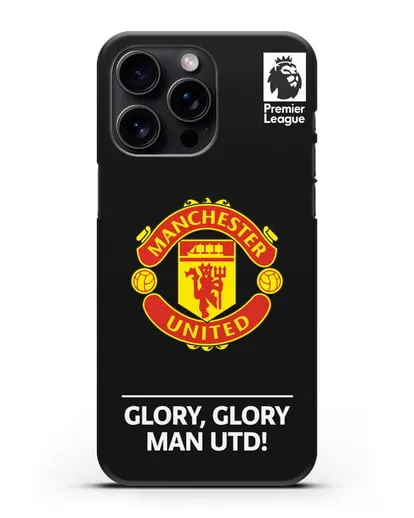Чехол Манчестер Юнайтед с надписью GLORY, GLORY MAN UTD силиконовый для iPhone 15 Pro Max