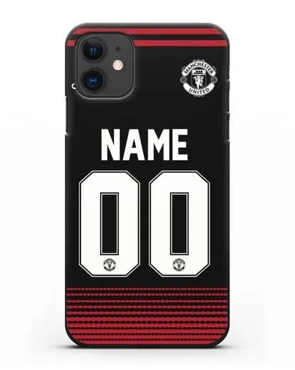 Именной чехол Манчестер Юнайтед с фамилией и номером (сезон 2018-2019) черная форма силиконовый для iPhone 11