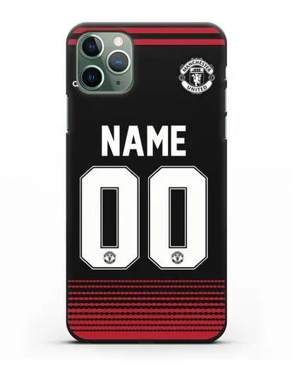 Именной чехол Манчестер Юнайтед с фамилией и номером (сезон 2018-2019) черная форма силиконовый для iPhone 11 Pro