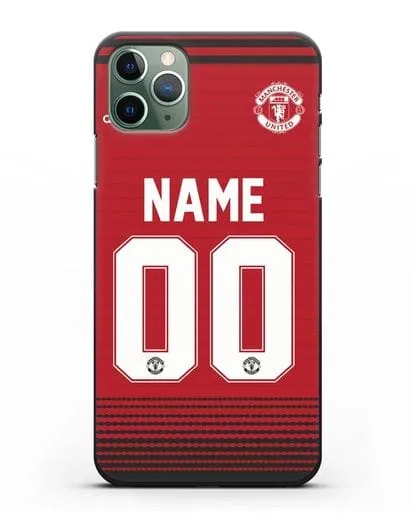 Именной чехол Манчестер Юнайтед с фамилией и номером (сезон 2018-2019) красная форма силиконовый для iPhone 11 Pro