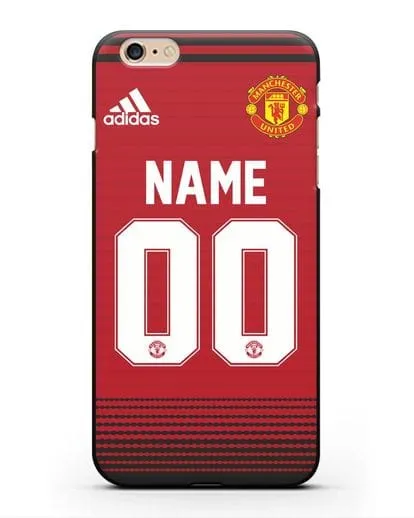 Именной чехол Манчестер Юнайтед с фамилией и номером (сезон 2018-2019) красная форма силиконовый для iPhone 6s Plus