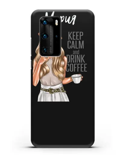 Именной чехол Девушка в берете с кофе и надписью Keep calm and drink coffee силиконовый для Huawei P40 Pro