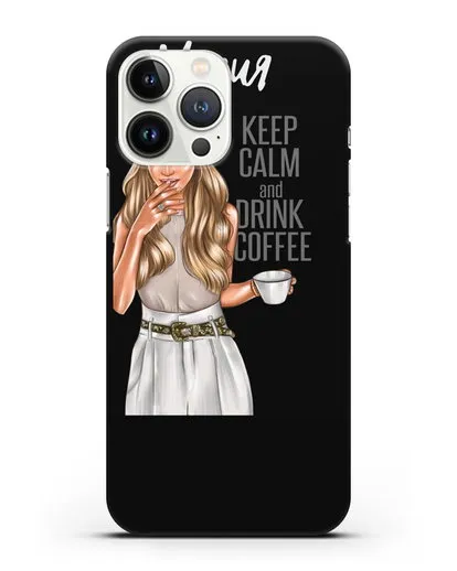 Именной чехол Девушка в берете с кофе и надписью Keep calm and drink coffee силиконовый для iPhone 13 Pro Max