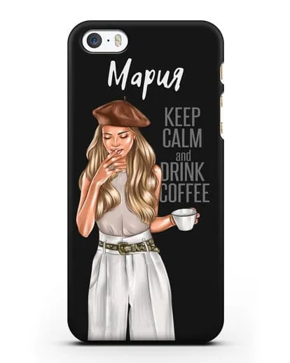 Именной чехол Девушка в берете с кофе и надписью Keep calm and drink coffee силиконовый для iPhone 5/5s/SE
