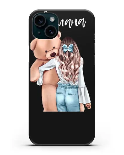 Именной чехол Девушка с плюшевым медведем силиконовый для iPhone 15 Plus