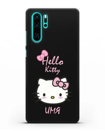 Именной чехол Hello Kitty силиконовый для Huawei P30 Pro