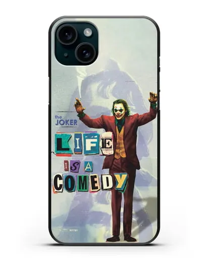 Чехол Джокер (Joker) - Жизнь это комедия силиконовый для iPhone 15 Plus