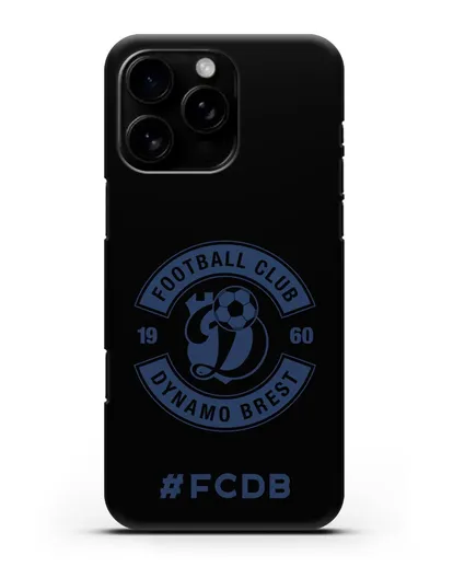 Чехол с логотипом ФК Динамо Брест и надписью #FCDB силиконовый для iPhone 16 Pro Max