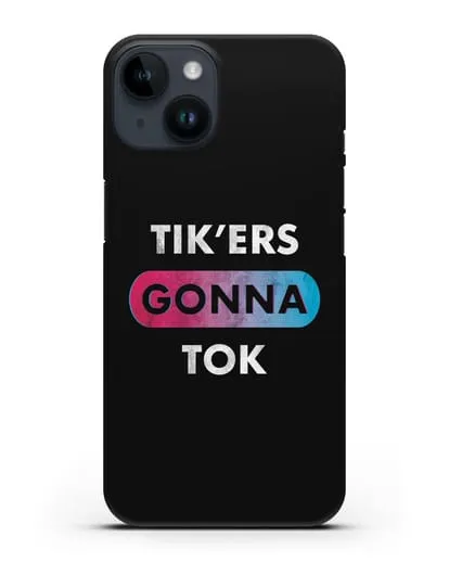 Чехол TikTok (ТикТок) - Tikers gonna tok силиконовый для iPhone 14