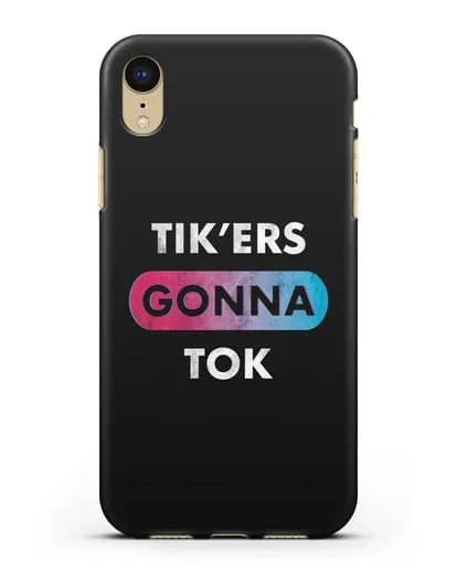Чехол TikTok (ТикТок) - Tikers gonna tok силиконовый для iPhone XR
