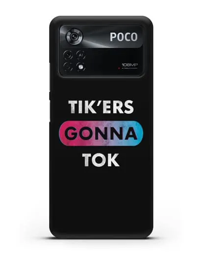 Чехол TikTok (ТикТок) - Tikers gonna tok силиконовый для Xiaomi Poco X4 Pro