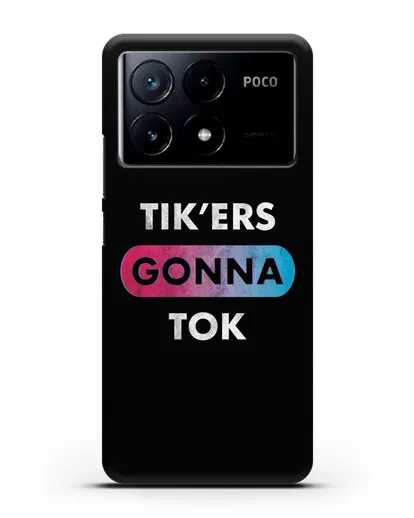 Чехол TikTok (ТикТок) - Tikers gonna tok силиконовый для Xiaomi Poco X6 Pro