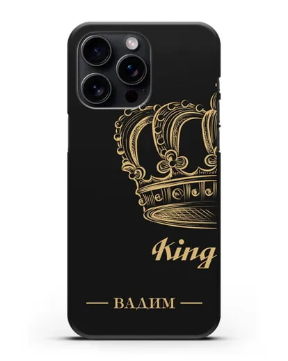 Именной чехол с именем и короной с золотым рисунком и надписью King силиконовый для iPhone 15 Pro Max