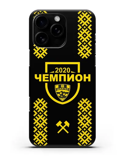Чехол ФК Шахтёр Солигорск Чемпион 2020 силиконовый для iPhone 16 Pro Max