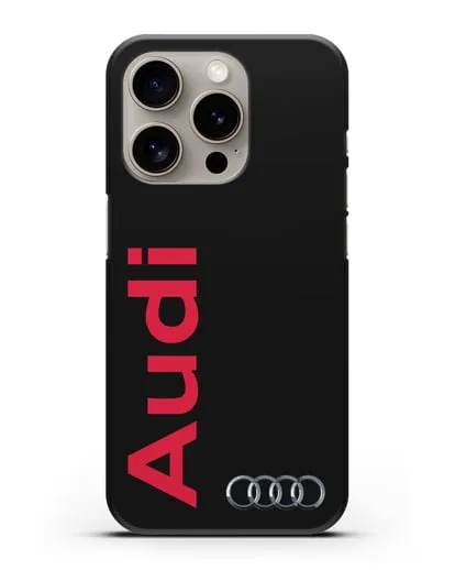 Чехол с надписью Audi и логотипом силиконовый для iPhone 15 Pro