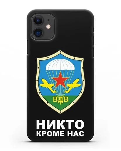 Чехол с надписью Никто кроме нас и гербом ВДВ силиконовый для iPhone 11