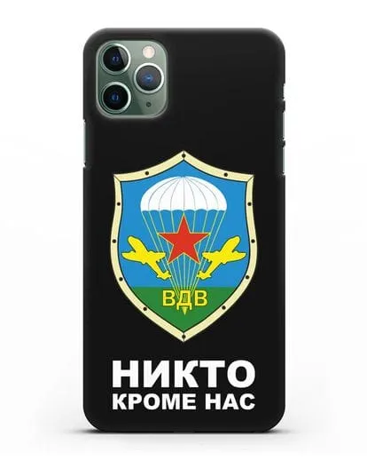 Чехол с надписью Никто кроме нас и гербом ВДВ силиконовый для iPhone 11 Pro