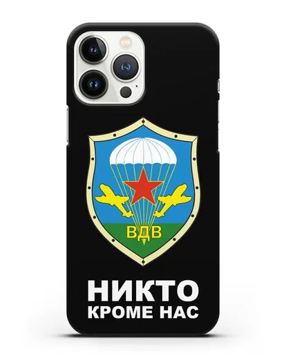 Чехол с надписью Никто кроме нас и гербом ВДВ силиконовый для iPhone 13 Pro Max