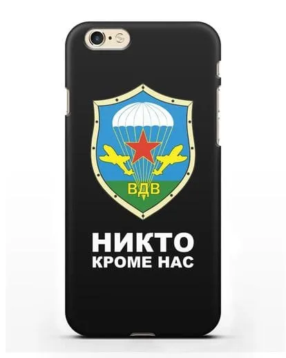 Чехол с надписью Никто кроме нас и гербом ВДВ силиконовый для iPhone 6s