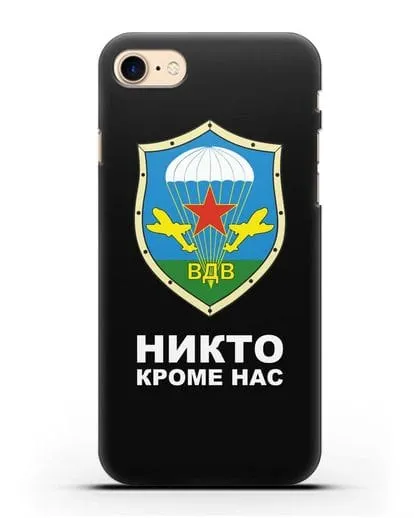 Чехол с надписью Никто кроме нас и гербом ВДВ силиконовый для iPhone 7
