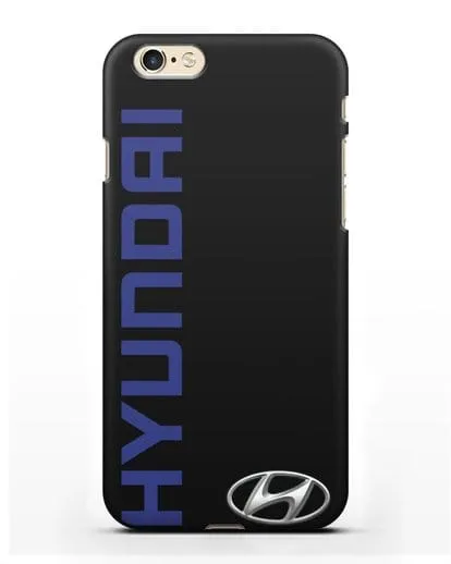 Чехол с надписью Hyundai и логотипом силиконовый для iPhone 6s