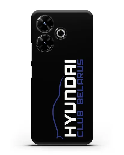 Чехол с надписью Hyundai Club Belarus силиконовый для Xiaomi Poco M6
